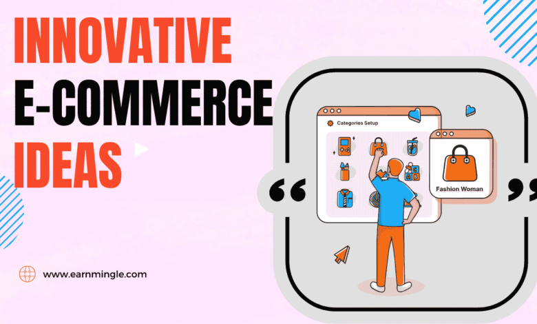 Innovative E Commerce Ideas