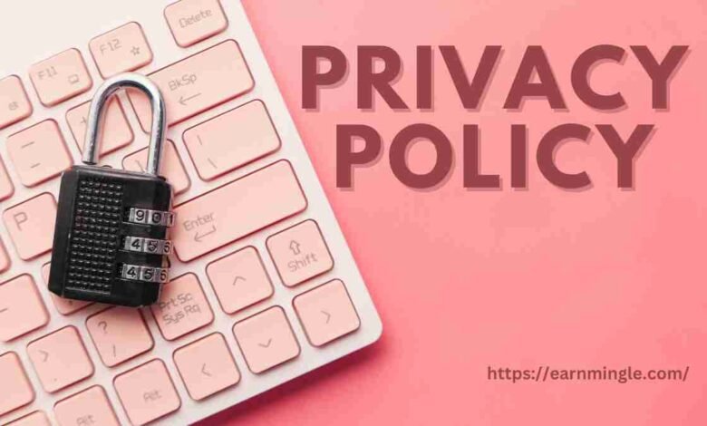 Privacy Policy - Earn Mingle