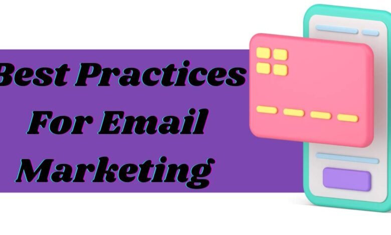 Best Practices For Email Marketing 