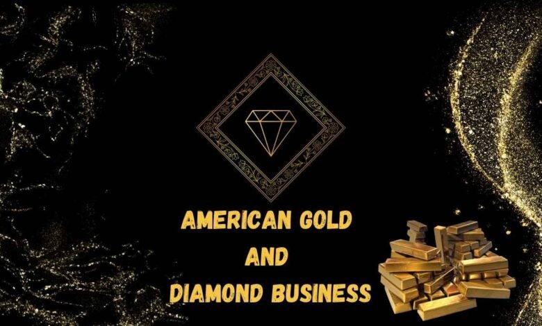 American Gold and Diamond Business