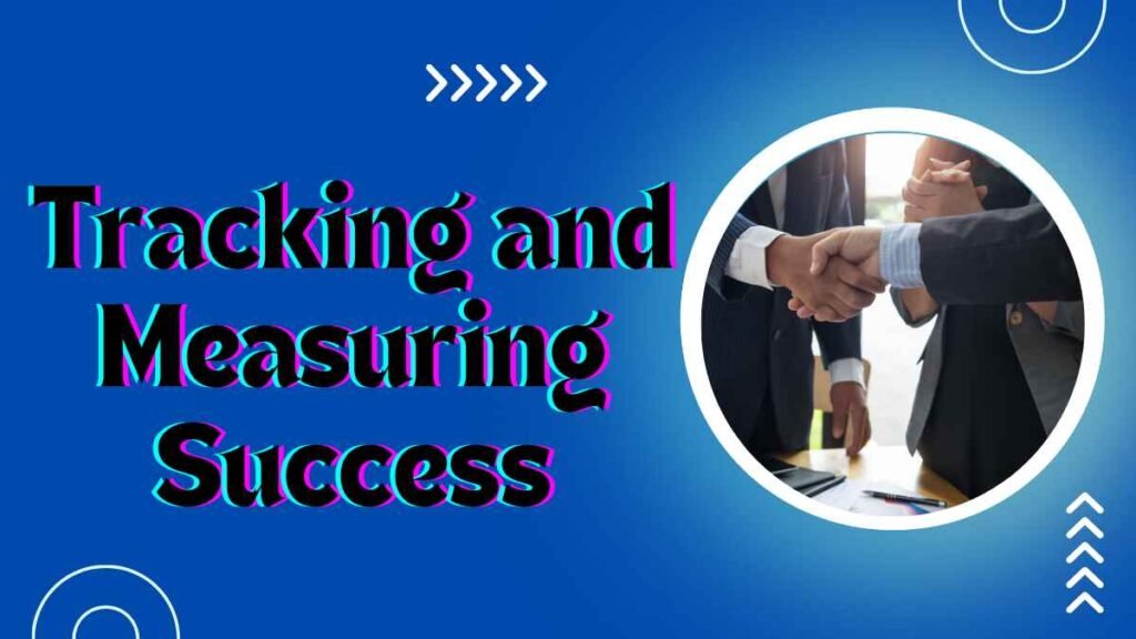 Tracking and Measuring Success