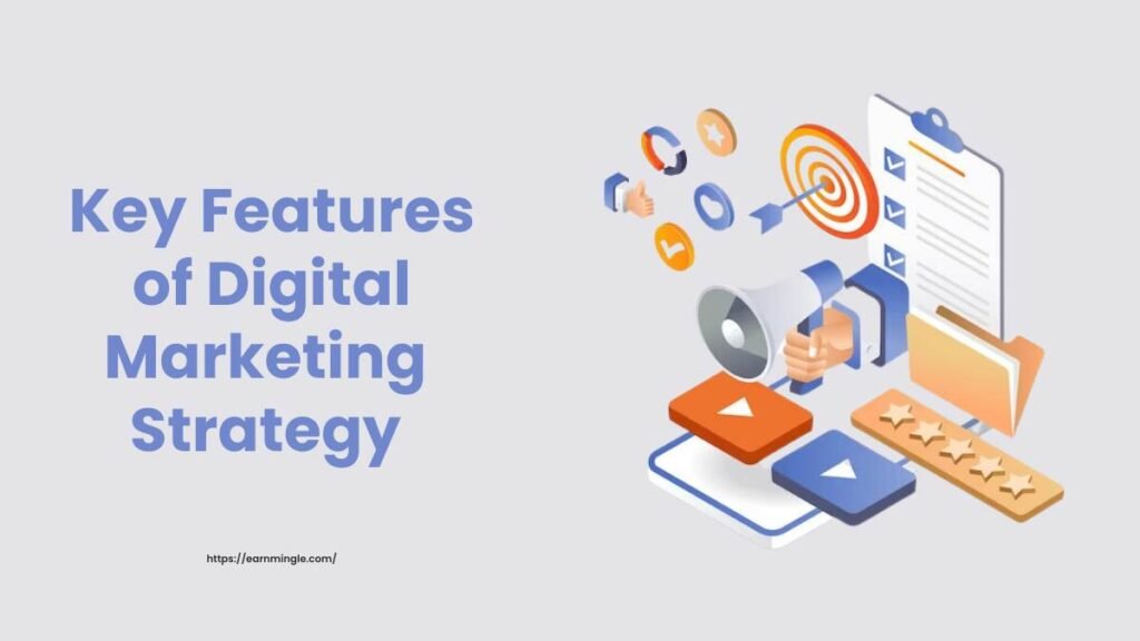 Key Features of Digital Marketing Strategy