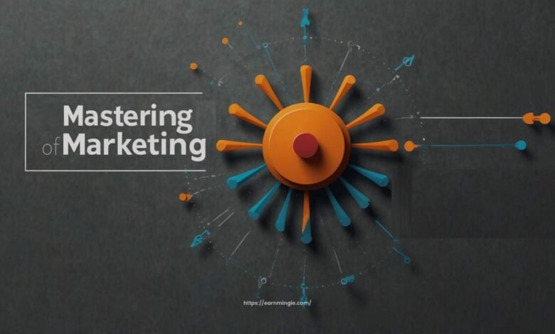 Mastering of Marketing