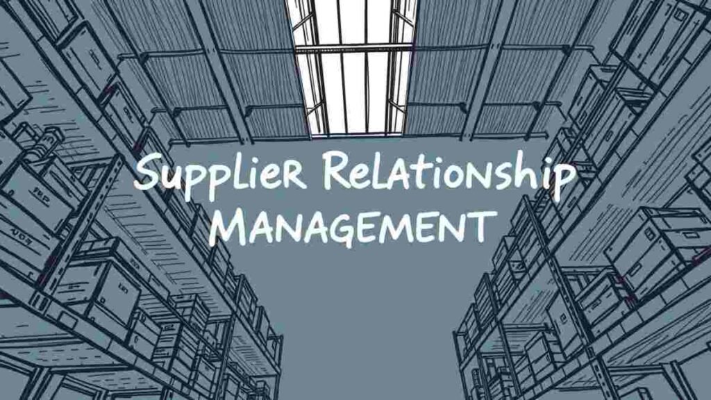 Supplier Relationship Management